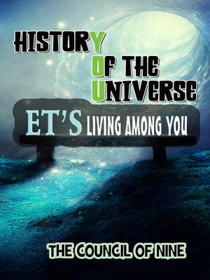 cover image of History of the Universe ET's Living Among You